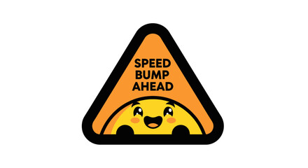 Speed Bump Warning Sign with a Cheerful Face, Fun And Playful Traffic Alert