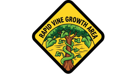 Obraz premium Rapid Vine Growth Area Sign Illustrating Nature's Quick Development in a Marked Region
