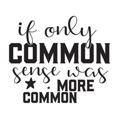 if only common sense was more common