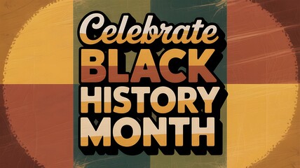 Celebrate black history month colorful retro typography design