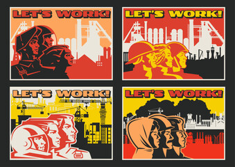 Retro Style Working Propaganda Poster Set, Working People, Factory, Plant, Construction Site. Vintage Placards Style Vector Illustrations