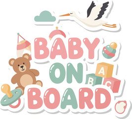 Cute Baby On Board Pastel Vector Sticker With Toys Clouds
