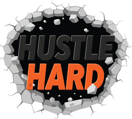 Gritty Hustle Hard Vector Typography With Cracked Wall Effect