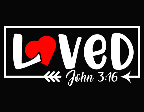 For God So Loved Valentine Scripture Design - printable editable vector art file.