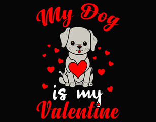 Happy Valentine Day From My Loving Dog - printable editable vector art file.