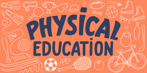 Physical Education doodle and hand drawing lettering.