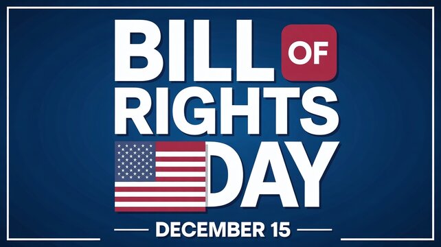 Bill of Rights Day December 15 poster with American flag, USA Constitution fundamental freedoms, civic education patriotism