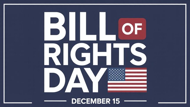 Bill of Rights Day December 15 poster with American flag, USA Constitution fundamental freedoms, civic education patriotism