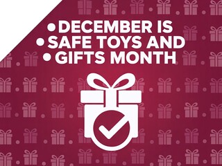 December is Safe Toys and Gifts Month official awareness banner, child safety holiday campaign, protect kids Christmas presents