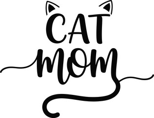 Cat Mom Cute Pet Vector Typography With Whiskers And Ears