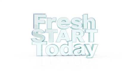 Fresh Start Today Text
