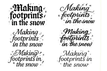 Calligraphic Snow Footprints. Making footprints in the snow. Create a calligraphy lettering illustration of