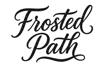 Frosted Script Art. Frosted Path ? Script Hand-Lettering: flowing brush lettering with graceful connectors;