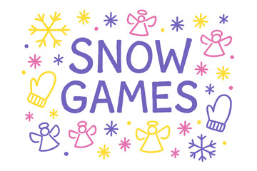 Snowy Doodle Fun. Snow Games ? Doodle / Sketch: hand-drawn uneven letters; doodled snowflakes, mittens, and