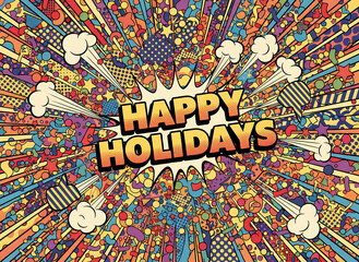 Happy Holidays Pop Art Background with Confetti Explosion