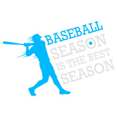 Baseball Season Is The Best Season Fan Sport Game