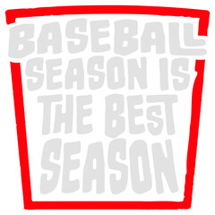 Baseball Season Is The Best Season Fan Sport Game