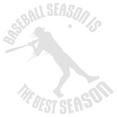 Baseball Season Is The Best Season Fan Sport Game