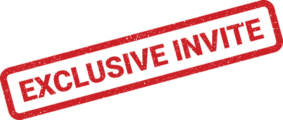 A grunge style red rubber stamp graphic announcing an exclusive invite in a prominent rectangular frame