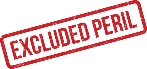 Grunge textured rubber stamp vector displaying EXCLUDED PERIL for insurance documents and risk management notices