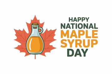 Illustration of happy national maple syrup day with a jug and maple leaf on white background