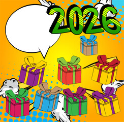 Cartoon Gift Box and number 2026 with blank speech bubble, comic book Holiday background. Retro vector comics pop art design.