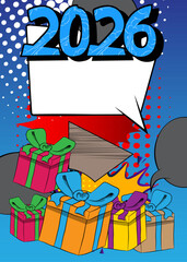Cartoon Gift Box and number 2026 with blank speech bubble, comic book Holiday background. Retro vector comics pop art design.