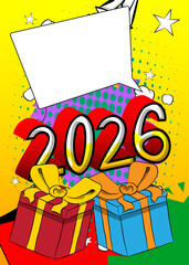 Cartoon Gift Box and number 2026 with blank speech bubble, comic book Holiday background. Retro vector comics pop art design.