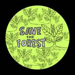 Save The Forest, poster and banner