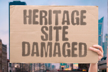 "Heritage Site Damaged" Historical location destroyed. HERITAGE. SITE. DAMAGED. HISTORICAL. DESTROYED.