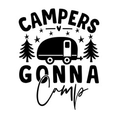Campers Gonna Camp Svg