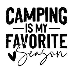 Camping Is My Favorite Season Svg