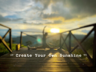 Motivational quote “Create your own sunshine” symbolizing positivity, optimism, empowerment, and positive mindset.