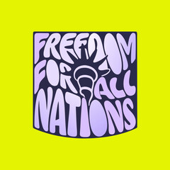 Freedom for all nations text with liberty torch graphic
