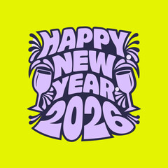 Happy New Year 2026 text with champagne glasses graphic