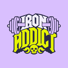Iron Addict gothic text with barbell and skull weightlifting