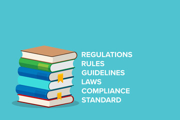 Regulations, rules, guidelines, laws, compliance, standard.