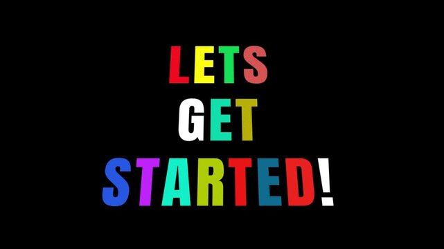 Lets Get Started Animation &ndash; Colorful Text Intro on Black Background