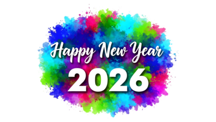 Happy new year 2026 colorful paint splatter design with white text on vibrant background isolated on transparent background