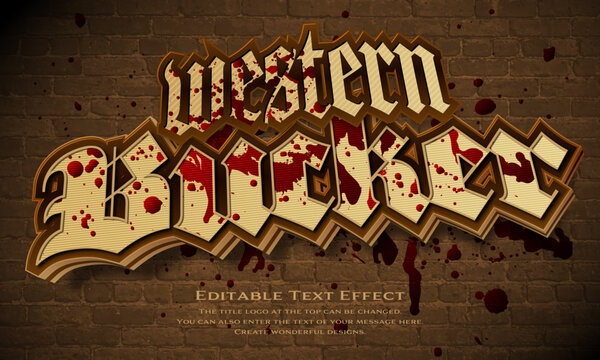 [Editable Text Effect Logo] &rdquo; Western Bucker  Logo&rdquo; The title logo style is a Classic blood splattered logo on a brick wall background.
