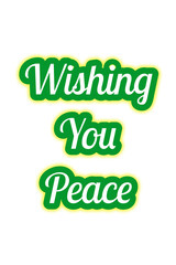 Peaceful glow in outlined typography — “Wishing You Peace” in green and yellow stylized text over white background, ideal for seasonal greetings, calming messages, or festive digital design assets.