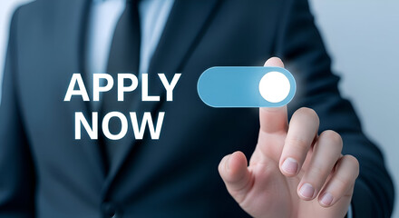 Businessman in a dark suit interacts with a glowing digital toggle switch displaying the clear call to action text apply now for immediate engagement