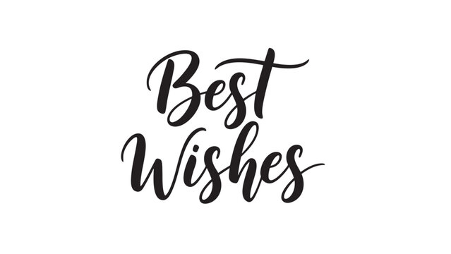 Elegant Calligraphy Best Wishes Script Typography on Clean White Background Design Element