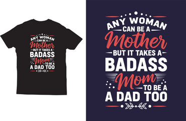 Mother&rsquo;s Day T‑Shirt Design with Badass Mom Quote for Strong Women