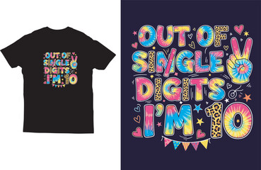 Colorful Tie‑Dye Kids Birthday T‑Shirt Design with Out of Single Digits I&rsquo;m 10 Quote