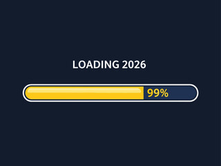 A digital loading bar graphic displays 'Loading 2026' with 99% complete. Clean, modern design with a yellow progress bar on a dark blue background. Suitable for tech, future, and loading themes.