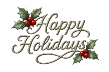 Happy holidays text greeting, festive calligraphy lettering with holly leaves and red berries for season's message