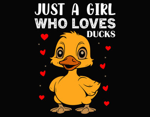 Just a Girl Who Loves Duck Cute Duck Lover Owner - printable editable vector art file.