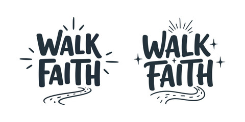 Hand drawn walk faith typography with doodle elements and curved path illustration for inspirational christian t-shirt design © Arshad
