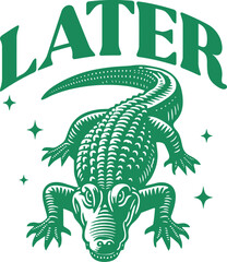 Later Gator SVG, Funny Alligator PNG
